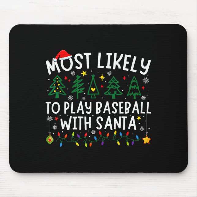 Mousepad Most Likely To Play Baseball With Santa Matching C (Frente)