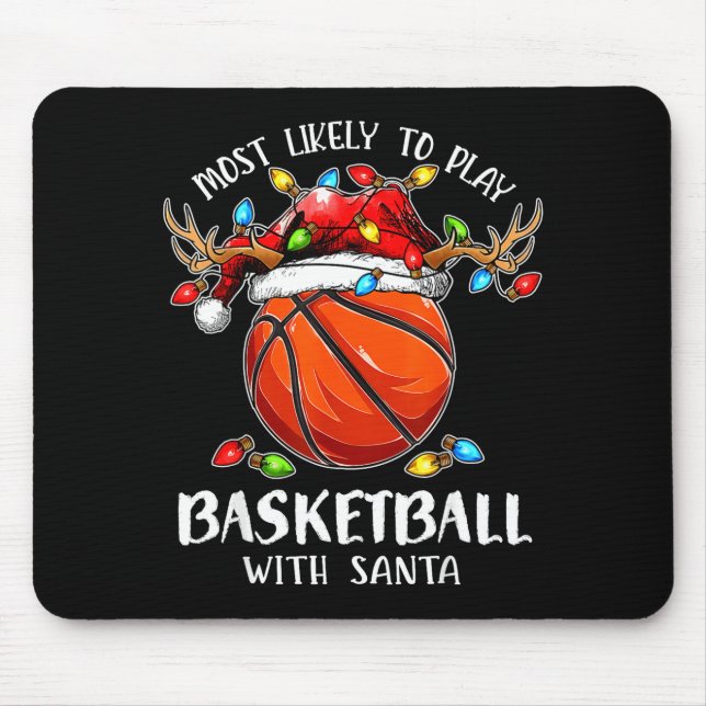 Mousepad Most Likely To Play Basketball With Santa Christma (Frente)