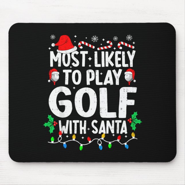 Mousepad Most Likely To Play Golf With Santa Funny Matching (Frente)