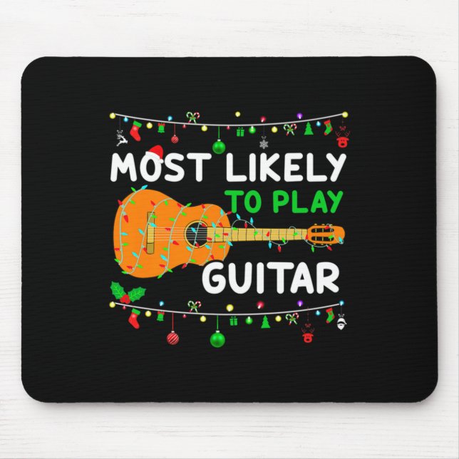 Mousepad Most Likely To Play Guitar Christmas Funny Family  (Frente)