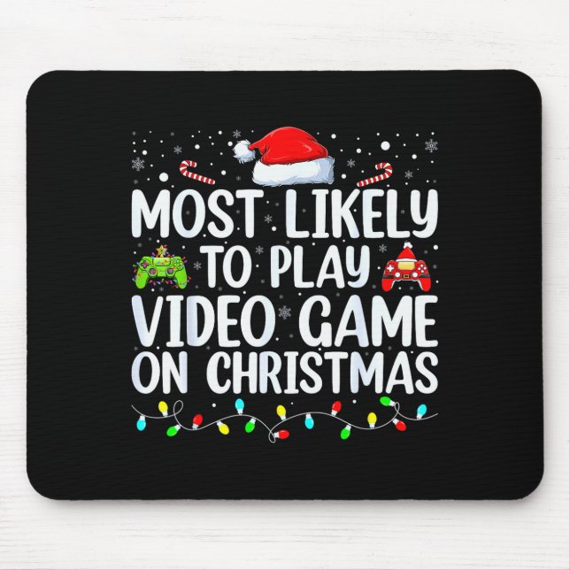 Mousepad Most Likely To Play Video Game On Christmas Santa  (Frente)