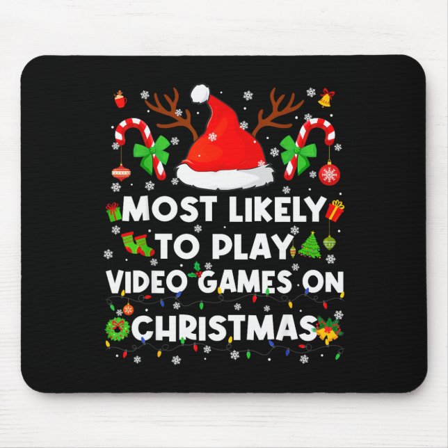 Mousepad Most Likely To Play Video Game On Pjs Christmas Xm (Frente)