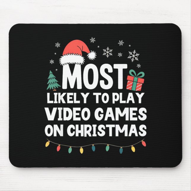 Mousepad Most Likely To Play Video Games On Christmas Gamer (Frente)