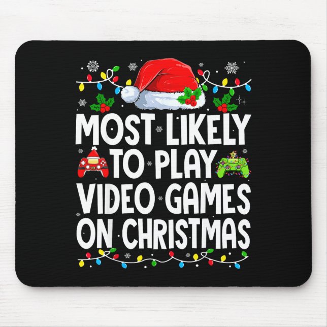 Mousepad Most Likely To Play Video Games On Christmas Match (Frente)
