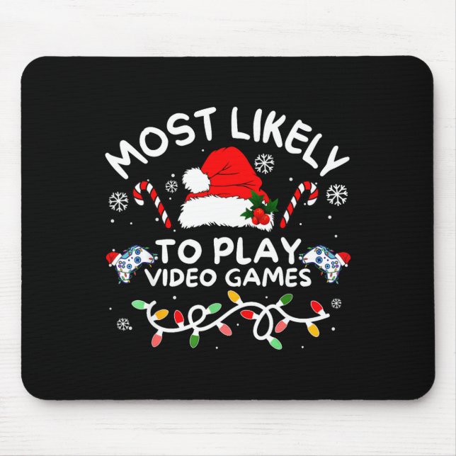 Mousepad Most Likely To Play Video Games Xmas Gamer Family  (Frente)