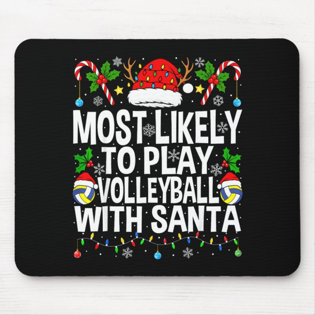 Mousepad Most Likely To Play Volleyball With Christmas Voll (Frente)