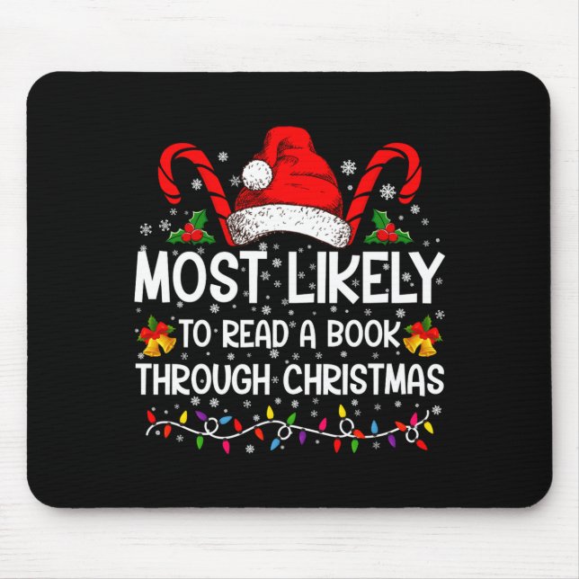 Mousepad Most Likely To Read A Book Through Christmas  (Frente)