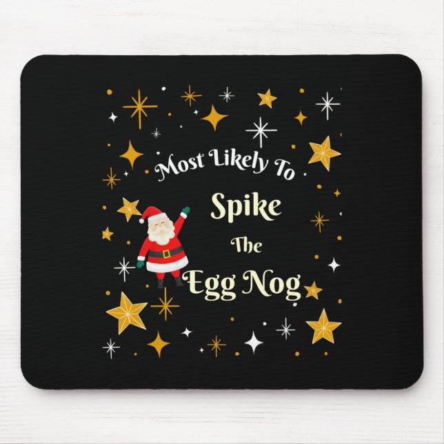 Mousepad Most Likely To Ske The Egg Nog  (Frente)