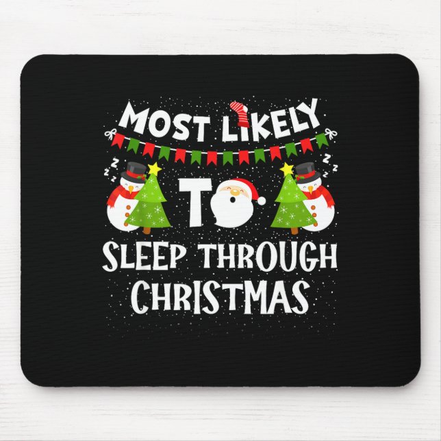 Mousepad Most Likely To Sleep Through Christmas Family Matc (Frente)
