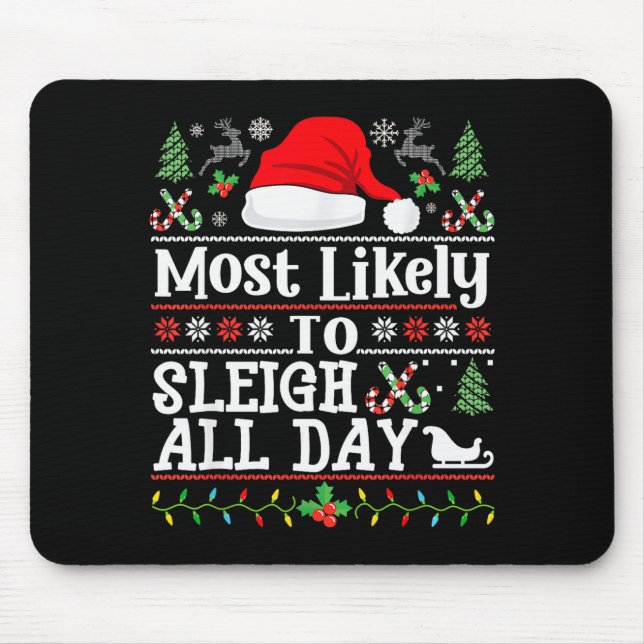 Mousepad Most Likely To Sleigh All Day Funny Christmas For  (Frente)