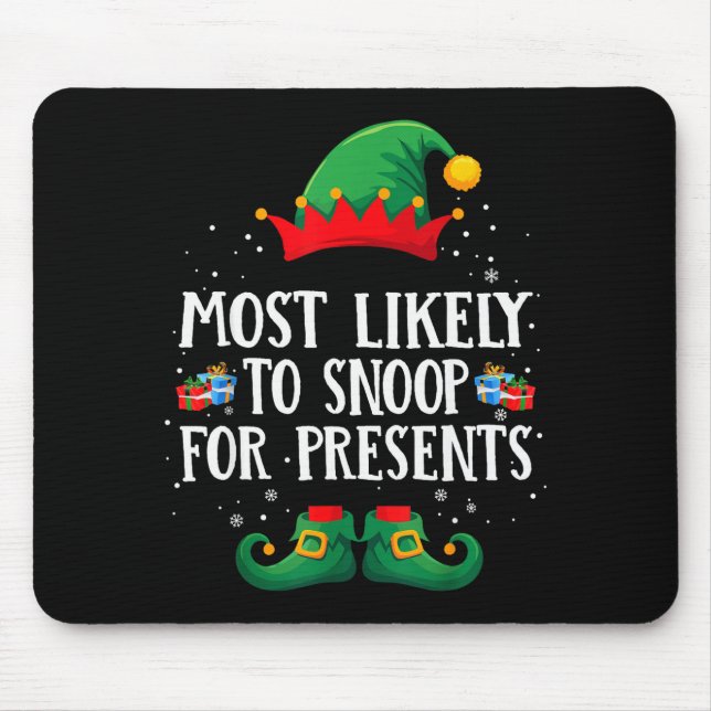 Mousepad Most Likely To Snoop For Matching Christmas Elf  (Frente)