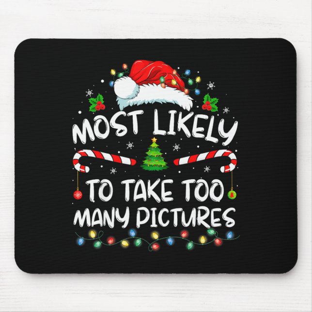 Mousepad Most Likely To Take Too Many Ctures Funny Family C (Frente)