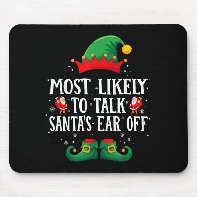 Mousepad Most Likely To Talk Santa's Ear Off Matching Chris (Frente)