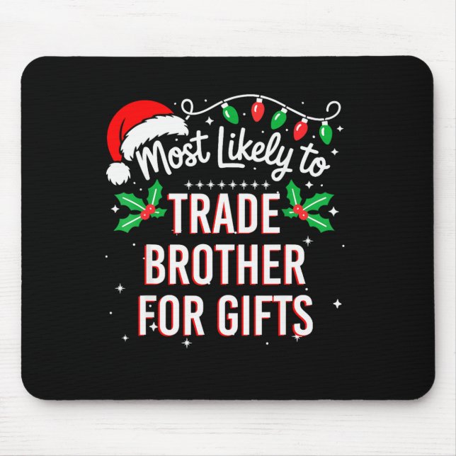 Mousepad Most Likely To Trade Brother For Funny Family Matc (Frente)
