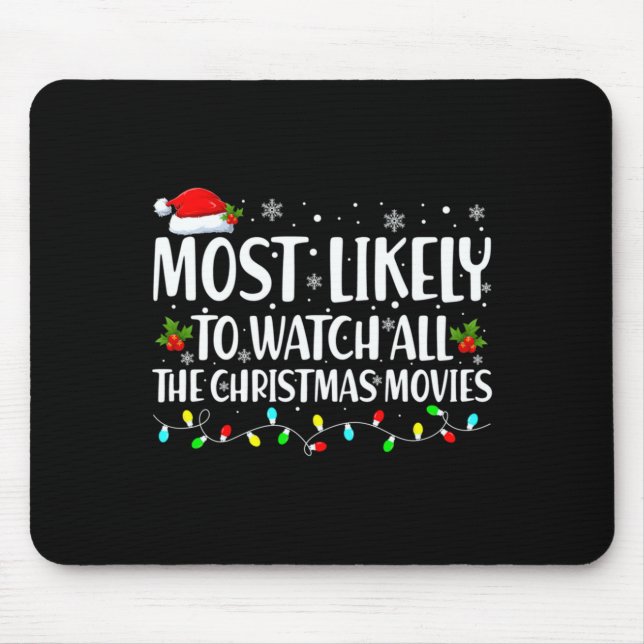 Mousepad Most Likely To Watch All Christmas Movies Matching (Frente)