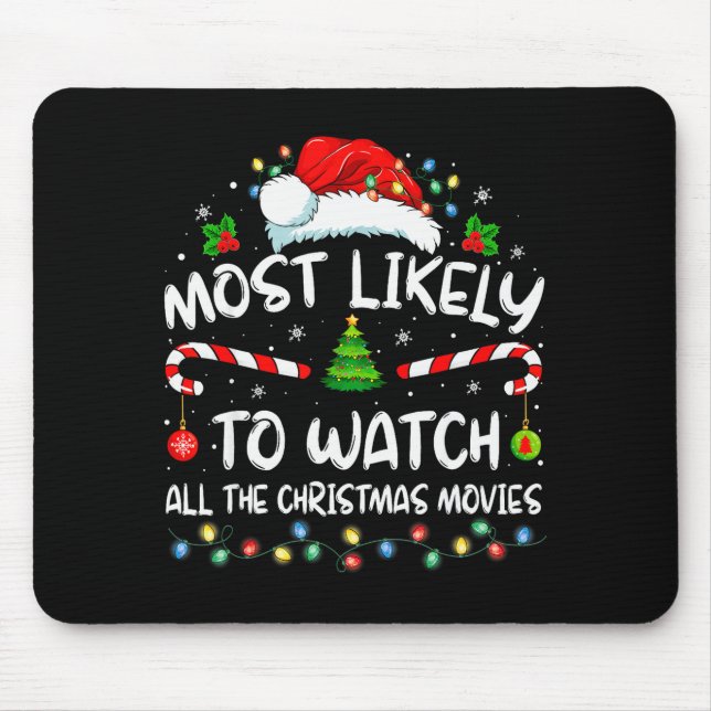 Mousepad Most Likely To Watch All The Christmas Movies Chri (Frente)
