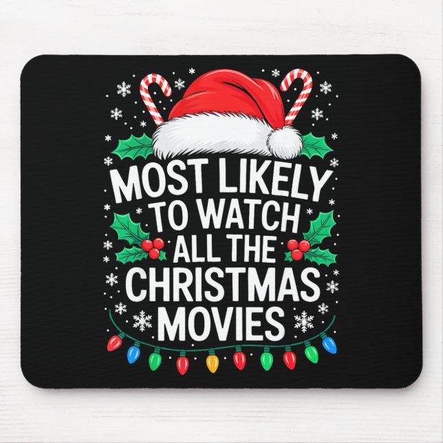 Mousepad Most Likely To Watch All The Christmas Movies Shir (Frente)