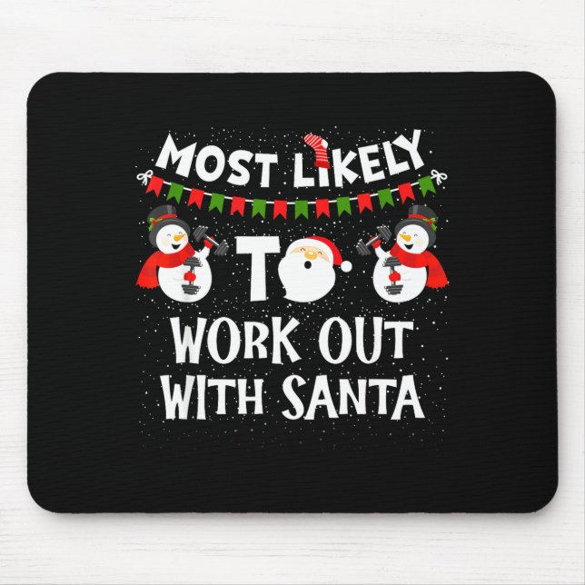 Mousepad Most Likely To Work Out With Santa Family Christma (Frente)