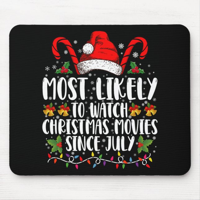 Mousepad Most Likely Watch Christmas Movies Since July Xmas (Frente)