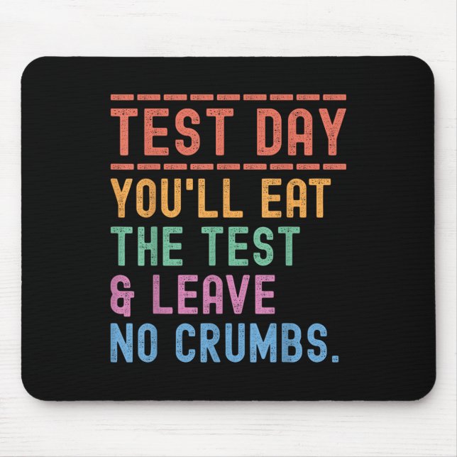 Mousepad Motivação Do Dia De Teste De Estado Engraçado Que  (Frente)