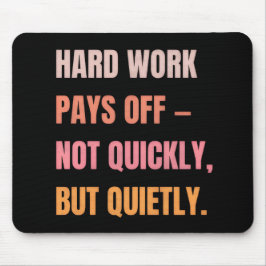 Mousepad Mouse Motivational Pad - O Trabalho De Duro Paga D
