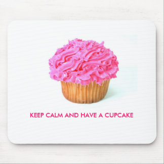 MOUSEPAD MOUSEPAD, MANTÊM A CALMA E TÊM UM CUPCAKE
