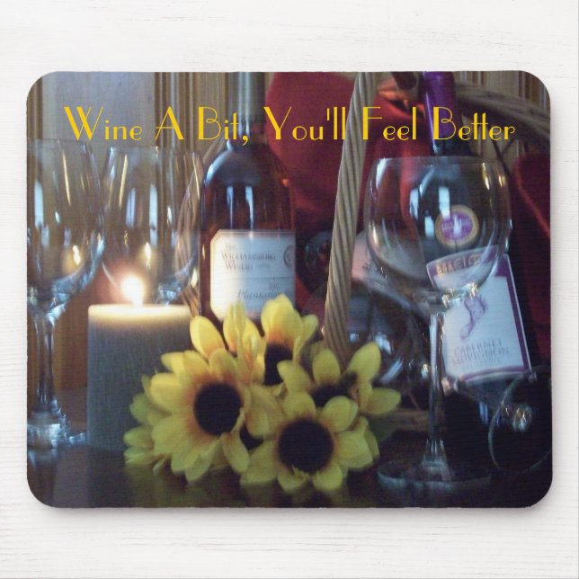 Mousepad Mousepad, Wine um bocado, você sentirá melhor (Frente)