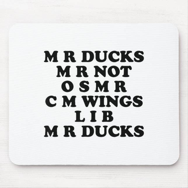 Mousepad Mr M R Ducks T, Funny Duck Lover, Waterfowl Quote  (Frente)