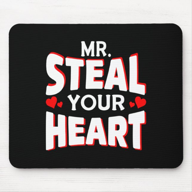 Mousepad Mr Steal Your Heart For Boys Toddlers Valentines  (Frente)
