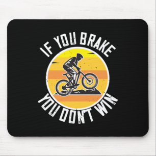 Mousepad MTB - Se Você Freia Você Não Vence