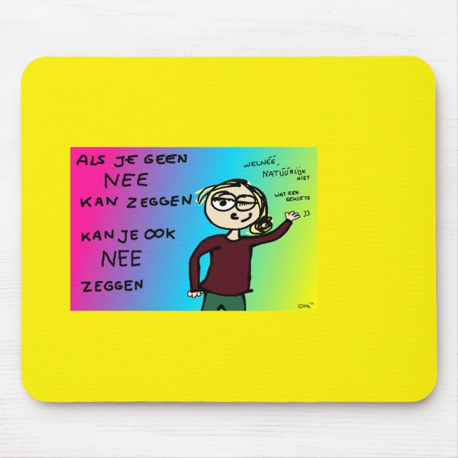 Mousepad Muismat als je nee kan zeggen design Zazkia (Frente)