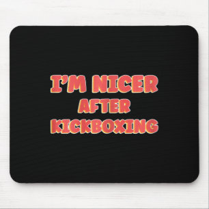 Mousepad Mulheres Eu Sou Legal Depois do Kickboxing Garota