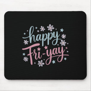 Mousepad Mulheres Felizes Sexta-Feira Sexto-Ano Amam Profes