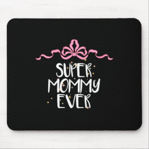 Mousepad Mulheres Fofo Divertido Super Mamãe Sempre Dizendo