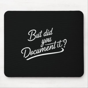 Mousepad Mulheres, Mas Você Documentou?