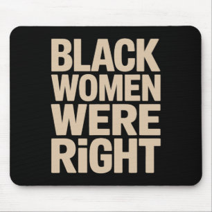 Mousepad Mulheres Negras Estavam Certas Mulheres Negras Res