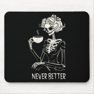 Mousepad Mulheres sem melhor esqueleto Bebendo café