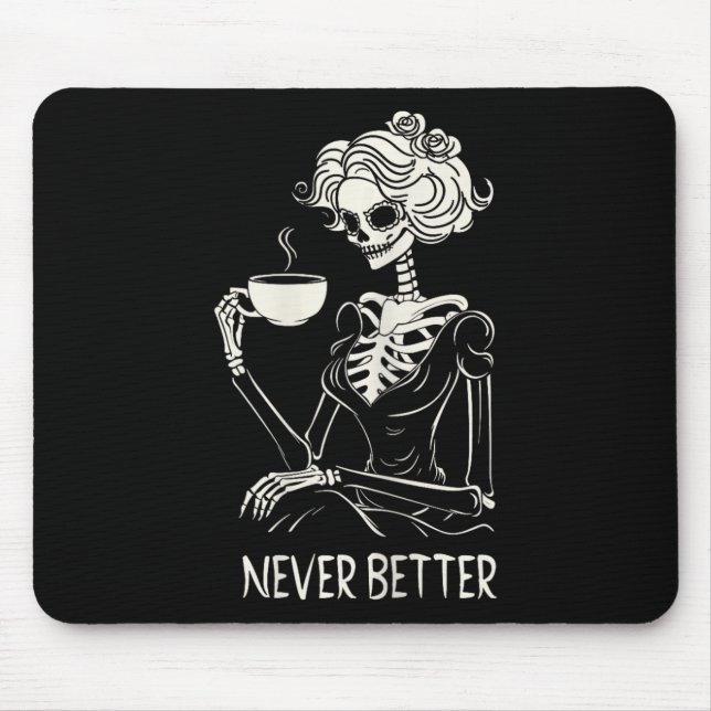 Mousepad Mulheres sem melhor esqueleto Bebendo café (Frente)