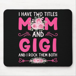 Mousepad Mulheres Tenho Dois Títulos Mãe E Gigi Floral Cute