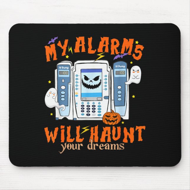 Mousepad My Alarms Will Haunt Your Dreams Funny Icu Nurse H (Frente)
