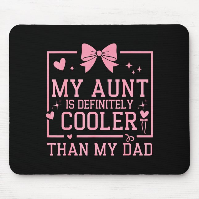 Mousepad My Aunt Is Definitely Cooler Than My Dad Niece Nep (Frente)