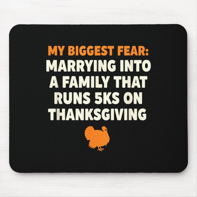 Mousepad My Biggest Fear_ Marrying Into A Family That Runs  (Frente)