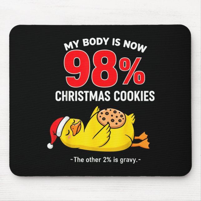 Mousepad My Body Is 98% Christmas Cookies Funny Duck Pajama (Frente)