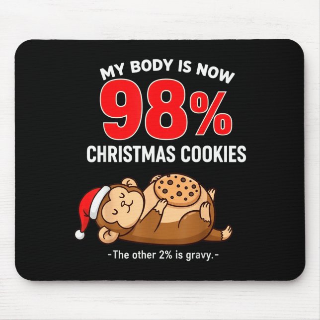 Mousepad My Body Is 98% Christmas Cookies Funny Monkey Paja (Frente)