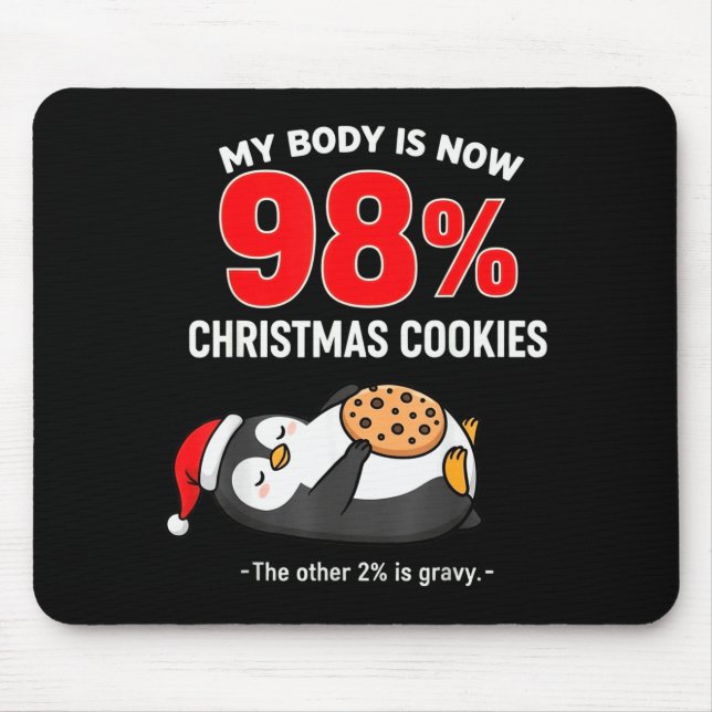 Mousepad My Body Is 98% Christmas Cookies Funny Penguin Paj (Frente)