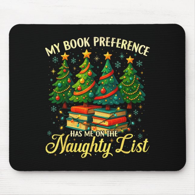 Mousepad My Book Preference Has Me On The Naughty List Chri (Frente)