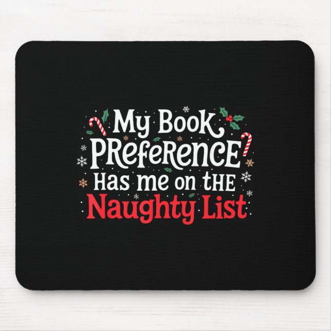 Mousepad My Book Preference Naughty List Readers Funny Chri (Frente)