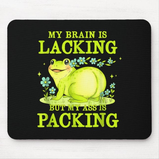 Mousepad My Brain Is Lacking Funny Unhinged Adult Meme Brai (Frente)