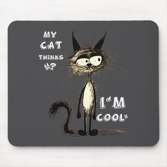Mousepad My Cat Thinks I'm Cool Funny Gift For Pet Lover Hu (Frente)