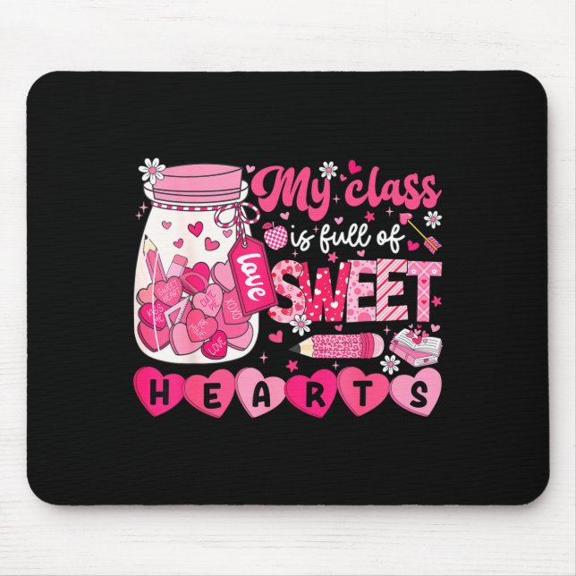 Mousepad My Cl Is Full Of Sweet Hearts Teacher Valentine Me (Frente)